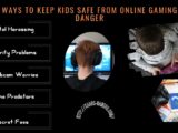 Ways to keep Kids Safe from Online Gaming Danger